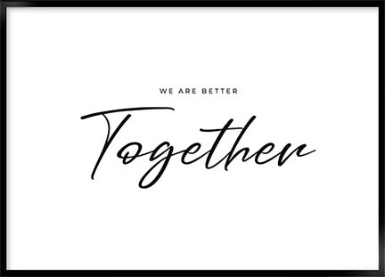 Plakat - We are better together